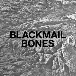 Blackmail-Bones
